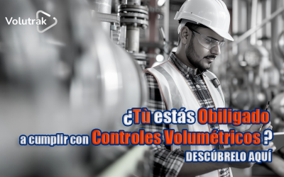 ¿Debo Cumplir con Controles Volumétricos? Descúbrelo y Evita Sanciones