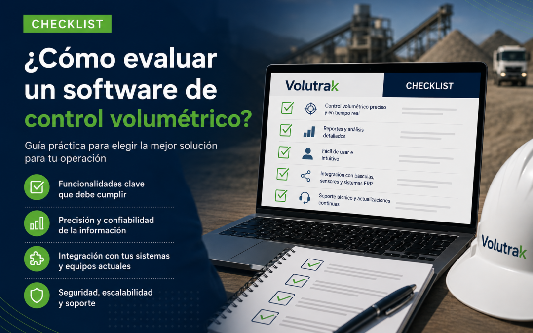 Checklist técnico para evaluar un Software de Control Volumétrico: Lo que debes exigir a tu proveedor